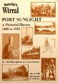 Book cover of Port Sunlight - A Pictorial History 1888 to 1953 by BOUMPHREY, Ian & HUNTER, Gavin